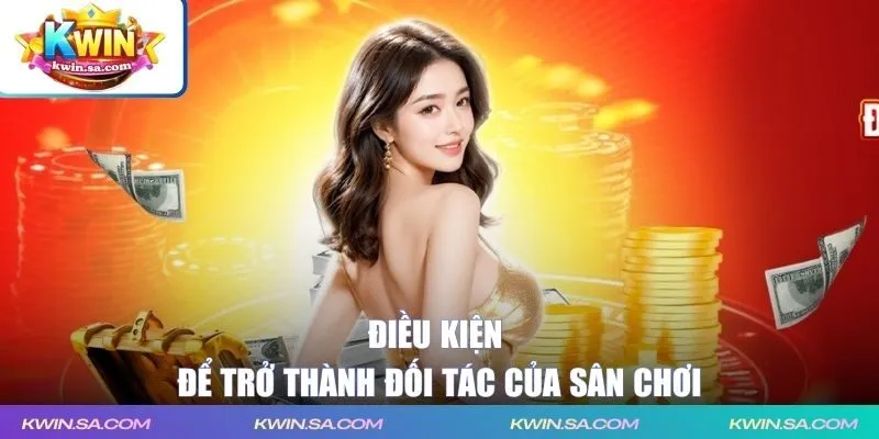 Điều kiện để trở thành đối tác uy tín