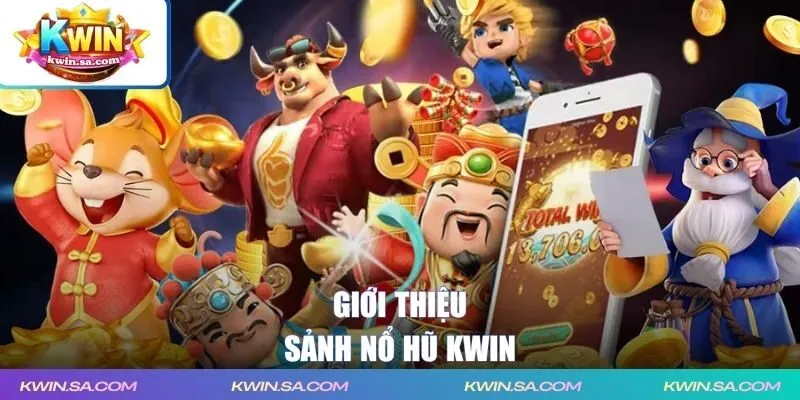 Giới thiệu sảnh nổ hũ KWIN