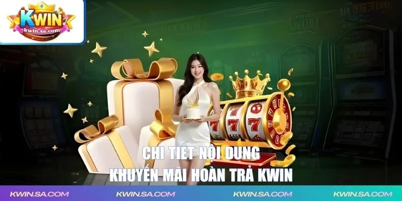 Chi tiết nội dung ưu đãi KWIN