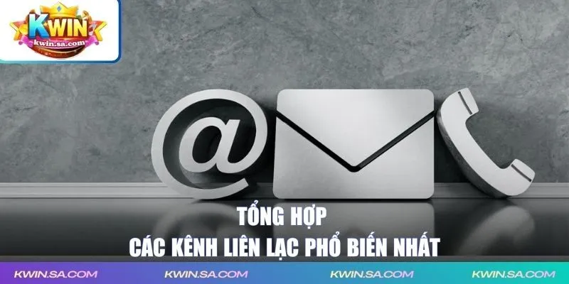 Tổng hợp từng kênh liên lạc phổ biến nhất
