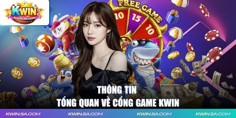 Thông tin tổng quan về cổng game KWIN